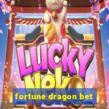 fortune dragon bet